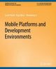 Book cover of: Mobile Platforms and Development Environments. By: Sumi Helal