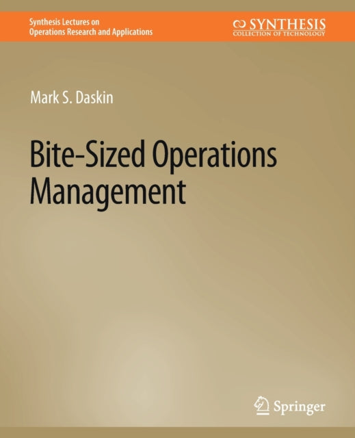 Book cover of: Bite-Sized Operations Management. By: Mark S. Daskin