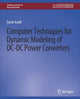 Book cover of: Computer Techniques for Dynamic Modeling of DC-DC Power Converters. By: Farzin Asadi