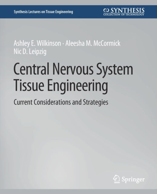 Book cover of: Central Nervous System Tissue Engineering. By: A. Wilkinson