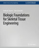 Book cover of: Biologic Foundations for Skeletal Tissue Engineering. By: Ericka Bueno