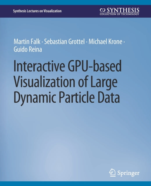 Interactive GPU-based Visualization of Large Dynamic Particle Data