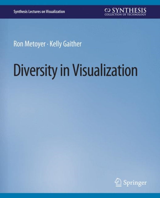 Book cover of: Diversity in Visualization. By: Ron Metoyer