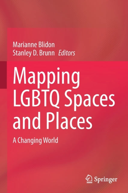 Book cover of: Mapping LGBTQ Spaces and Places. By: Marianne Blidon
