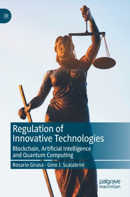 Book cover of: Regulation of Innovative Technologies. By: Rosario Girasa