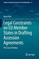 Book cover of: Legal Constraints on EU Member States in Drafting Accession Agreements. By: Narin Idriz