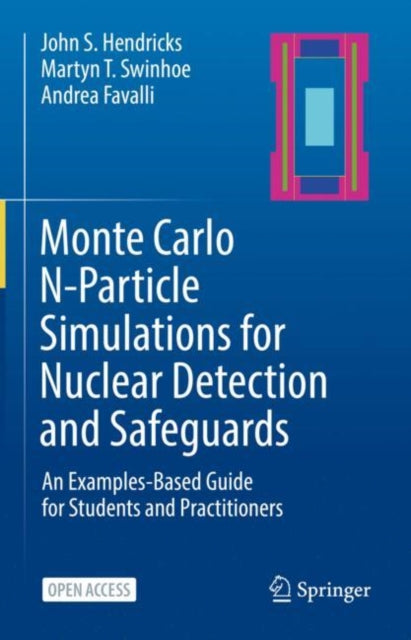 Book cover of: Monte Carlo N-Particle Simulations for Nuclear Detection and Safeguards. By: Andrea Favalli
