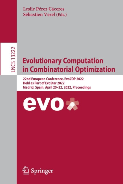 Book cover of: Evolutionary Computation in Combinatorial Optimization. By: Leslie Pérez Cáceres