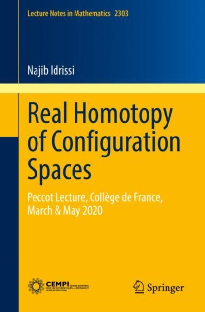 Book cover of: Real Homotopy of Configuration Spaces. By: Najib Idrissi