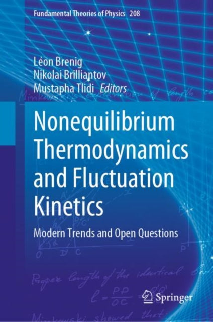 Book cover of: Nonequilibrium Thermodynamics and Fluctuation Kinetics. By: Léon Brenig