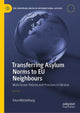Book cover of: Transferring Asylum Norms to EU Neighbours. By: Irina Mützelburg