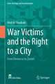 Book cover of: War Victims and the Right to a City. By: Hind Al Shoubaki