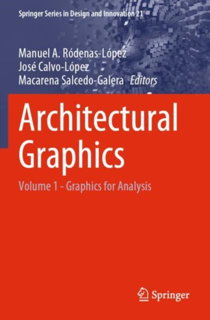 Book cover of: Architectural Graphics. By: Manuel A. Ródenas-López
