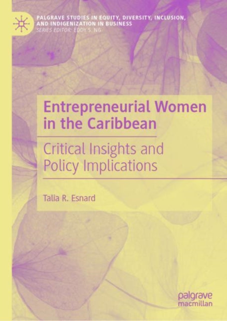 Book cover of: Entrepreneurial Women in the Caribbean. By: Talia Esnard