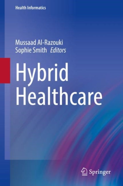 Book cover of: Hybrid Healthcare. By: Mussaad Al-Razouki