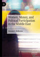 Book cover of: Women, Money, and Political Participation in the Middle East. By: Bozena C. Welborne
