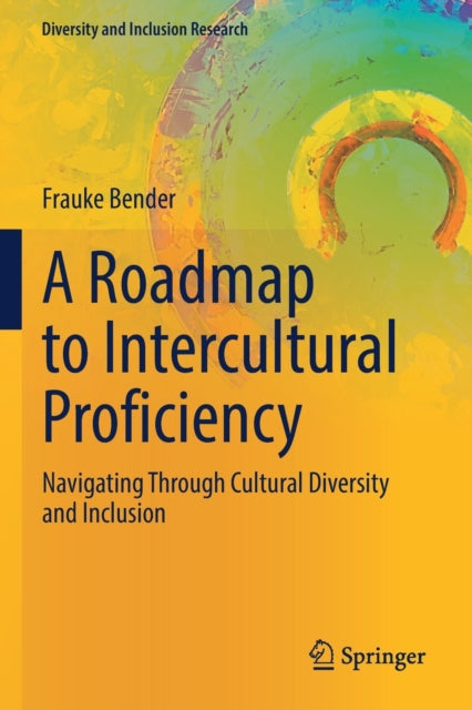 Book cover of: Roadmap to Intercultural Proficiency. By: Frauke Bender