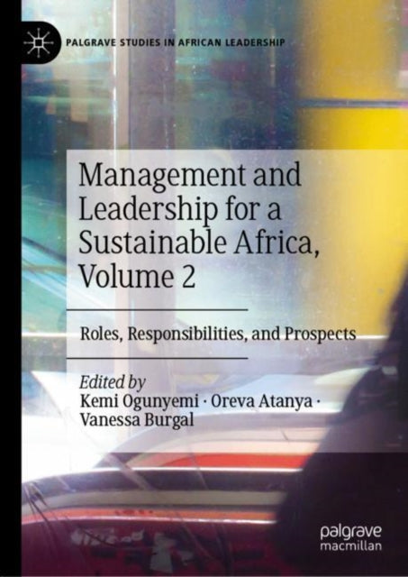 Book cover of: Management and Leadership for a Sustainable Africa, Volume 2. By: Kemi Ogunyemi