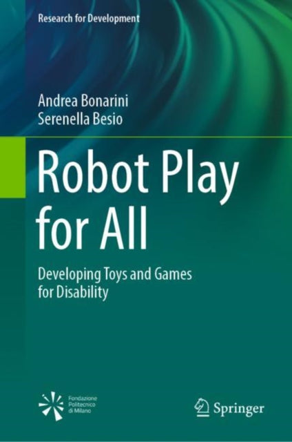 Book cover of: Robot Play for All. By: Andrea Bonarini
