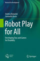Book cover of: Robot Play for All. By: Andrea Bonarini