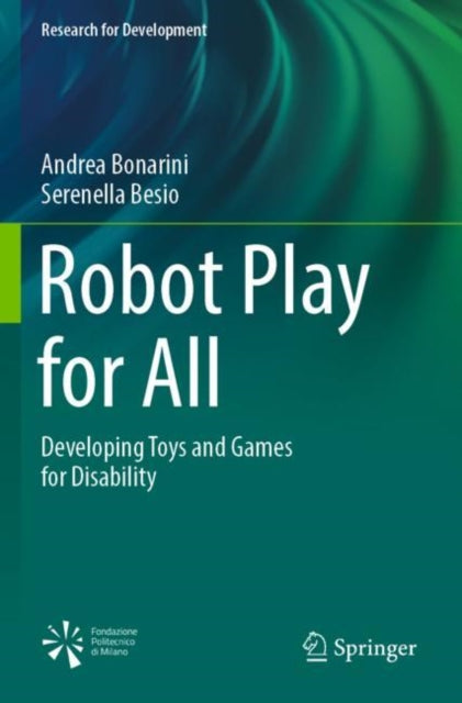 Book cover of: Robot Play for All. By: Andrea Bonarini