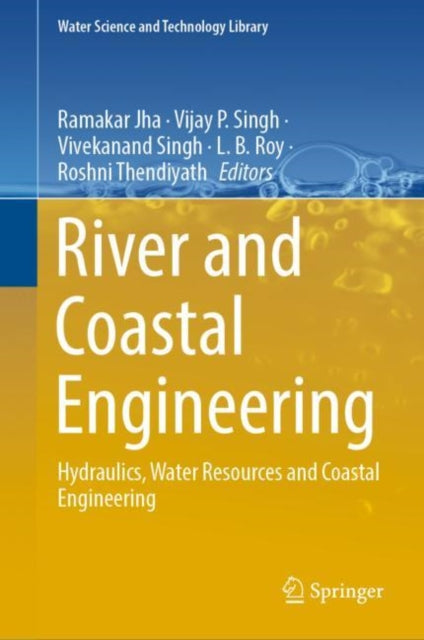 Book cover of: River and Coastal Engineering. By: Ramakar Jha