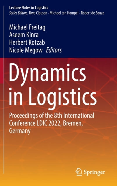 Book cover of: Dynamics in Logistics. By: Michael Freitag