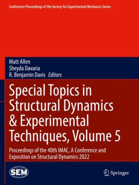 Book cover of: Special Topics in Structural Dynamics & Experimental Techniques, Volume 5. By: Matt Allen