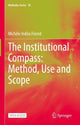 Book cover of: Institutional Compass: Method, Use and Scope. By: Michèle Indira Friend