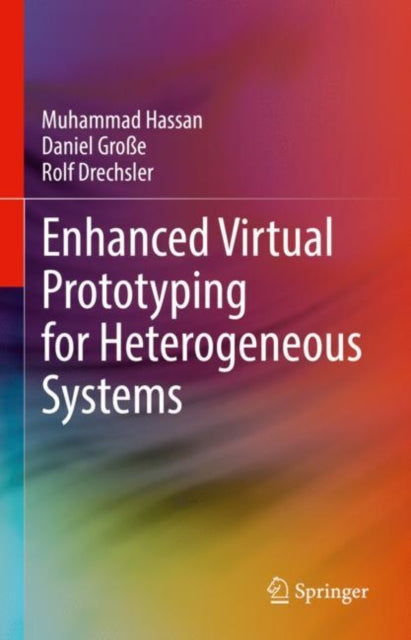 Book cover of: Enhanced Virtual Prototyping for Heterogeneous Systems. By: Muhammad Hassan