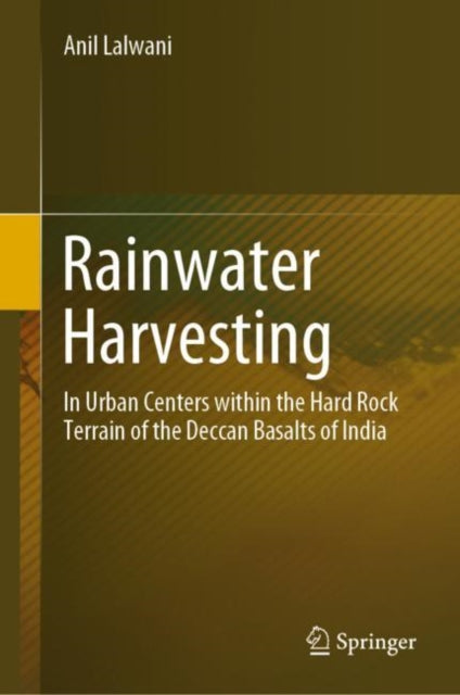Book cover of: Rainwater Harvesting. By: Anil Lalwani
