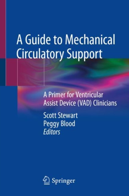 Book cover of: Guide to Mechanical Circulatory Support. By: Scott Stewart