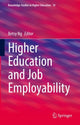 Book cover of: Higher Education and Job Employability. By: Betsy Ng