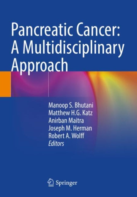 Book cover of: Pancreatic Cancer: A Multidisciplinary Approach. By: Manoop S. Bhutani