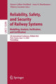 Book cover of: Reliability, Safety, and Security of Railway Systems. Modelling, Analysis, Verification, and Certification. By: Simon Collart-Dutilleul