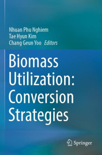 Book cover of: Biomass Utilization: Conversion Strategies. By: Nhuan Phu Nghiem