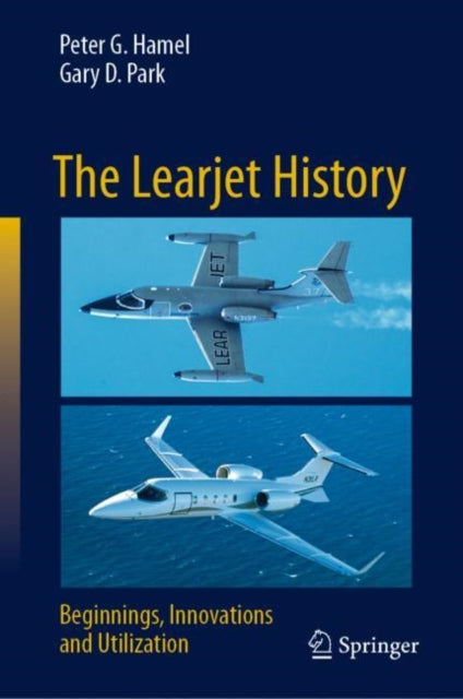 Book cover of: Learjet History. By: Peter G. Hamel