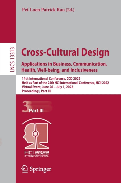 Book cover of: Cross-Cultural Design. Applications in Business, Communication, Health, Well-being, and Inclusiveness. By: Pei-Luen Patrick Rau