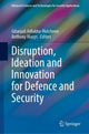 Book cover of: Disruption, Ideation and Innovation for Defence and Security. By: Gitanjali Adlakha-Hutcheon