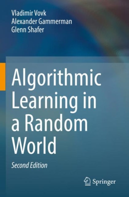 Book cover of: Algorithmic Learning in a Random World. By: Vladimir Vovk