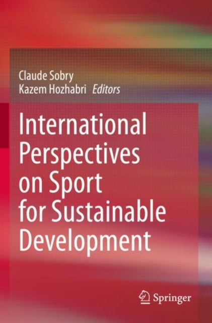 Book cover of: International Perspectives on Sport for Sustainable Development. By: Claude Sobry