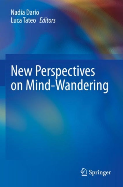 Book cover of: New Perspectives on Mind-Wandering. By: Nadia Dario