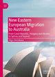 Book cover of: New Eastern European Migration to Australia. By: Olga Oleinikova