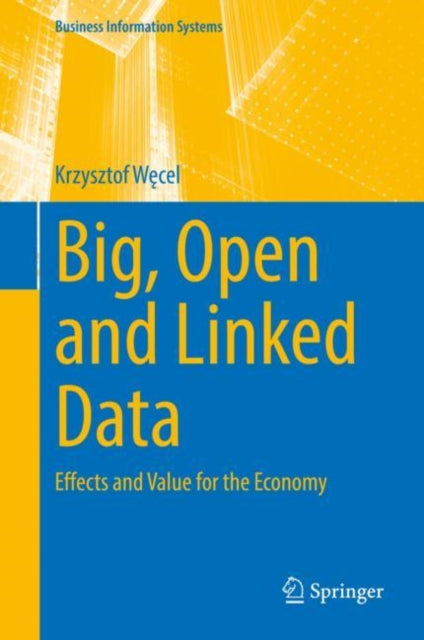 Book cover of: Big, Open and Linked Data. By: Krzysztof Wecel