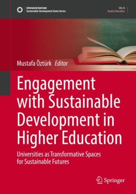 Book cover of: Engagement with Sustainable Development in Higher Education. By: Mustafa Öztürk