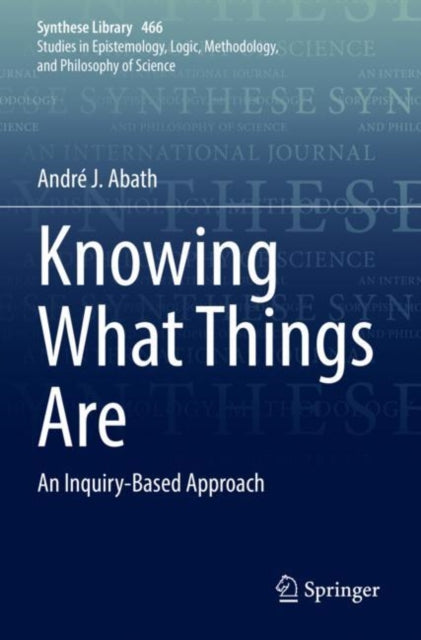 Book cover of: Knowing What Things Are. By: André J. Abath