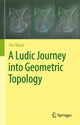 Book cover of: Ludic Journey into Geometric Topology. By: Ton Marar