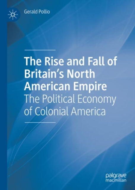 Book cover of: Rise and Fall of Britain’s North American Empire. By: Fordham University