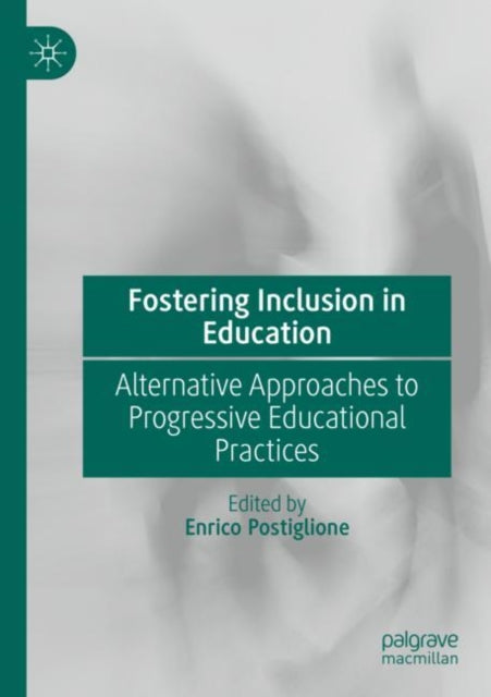 Book cover of: Fostering Inclusion in Education. By: Enrico Postiglione