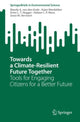 Book cover of: Towards a Climate-Resilient Future Together. By: Mandy A. van den Ende